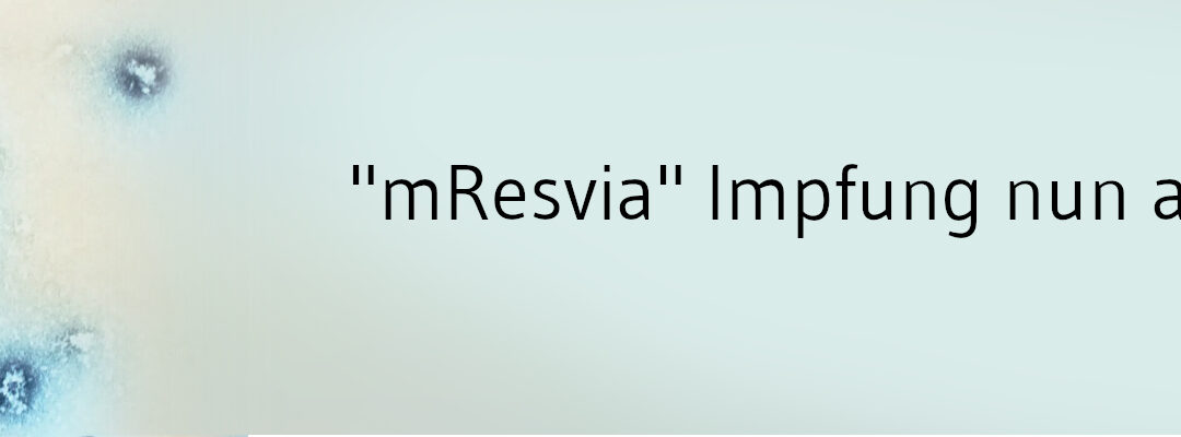 RSV: Zulassungserweiterung für „mRESVIA“