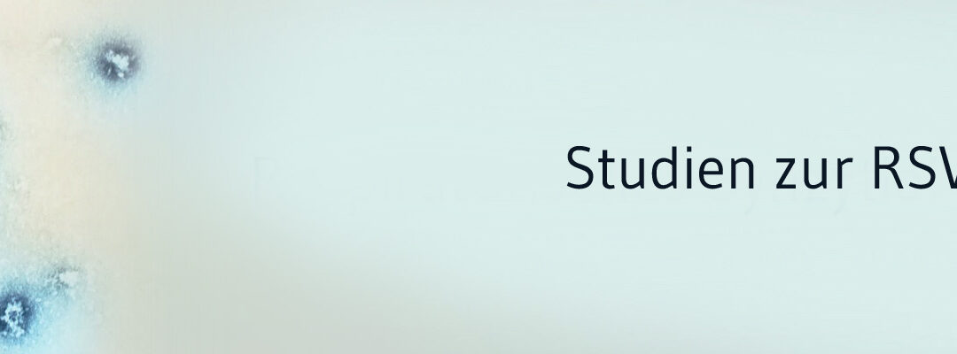 Aktuelle Studien: Wie gut und wen schützt die RSV-Impfung?