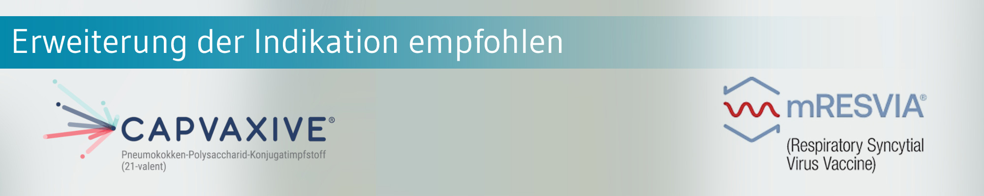 Capvaxive für junge Menschen und mResvia für alle Erwachsenen empfohlen